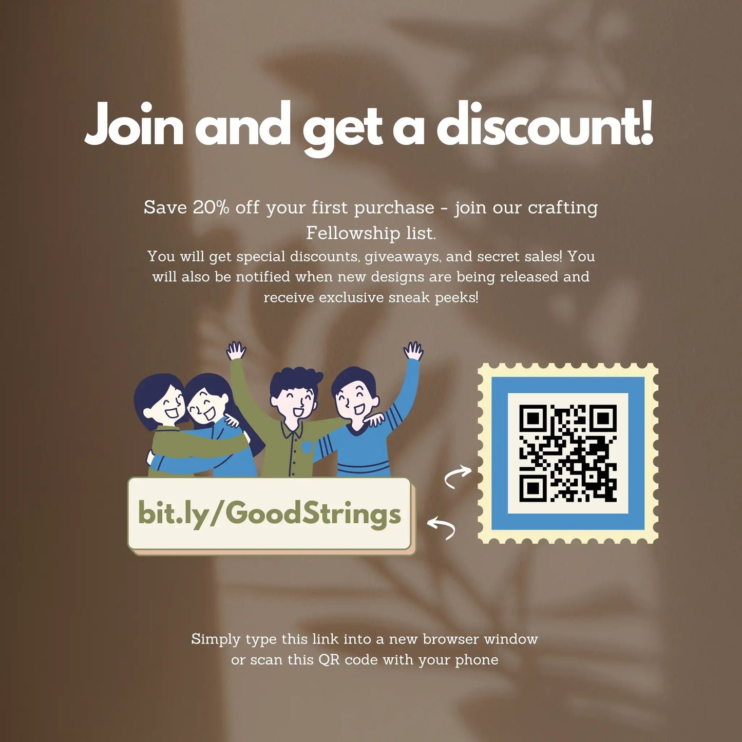Join the GoodStrings crafting list and get 20% off. Illustrated signup prompt with QR code and bit.ly link for discounts and sneak peeks.