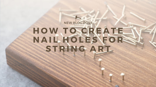 How to Create Nail Holes for String Art: A Comprehensive Guide