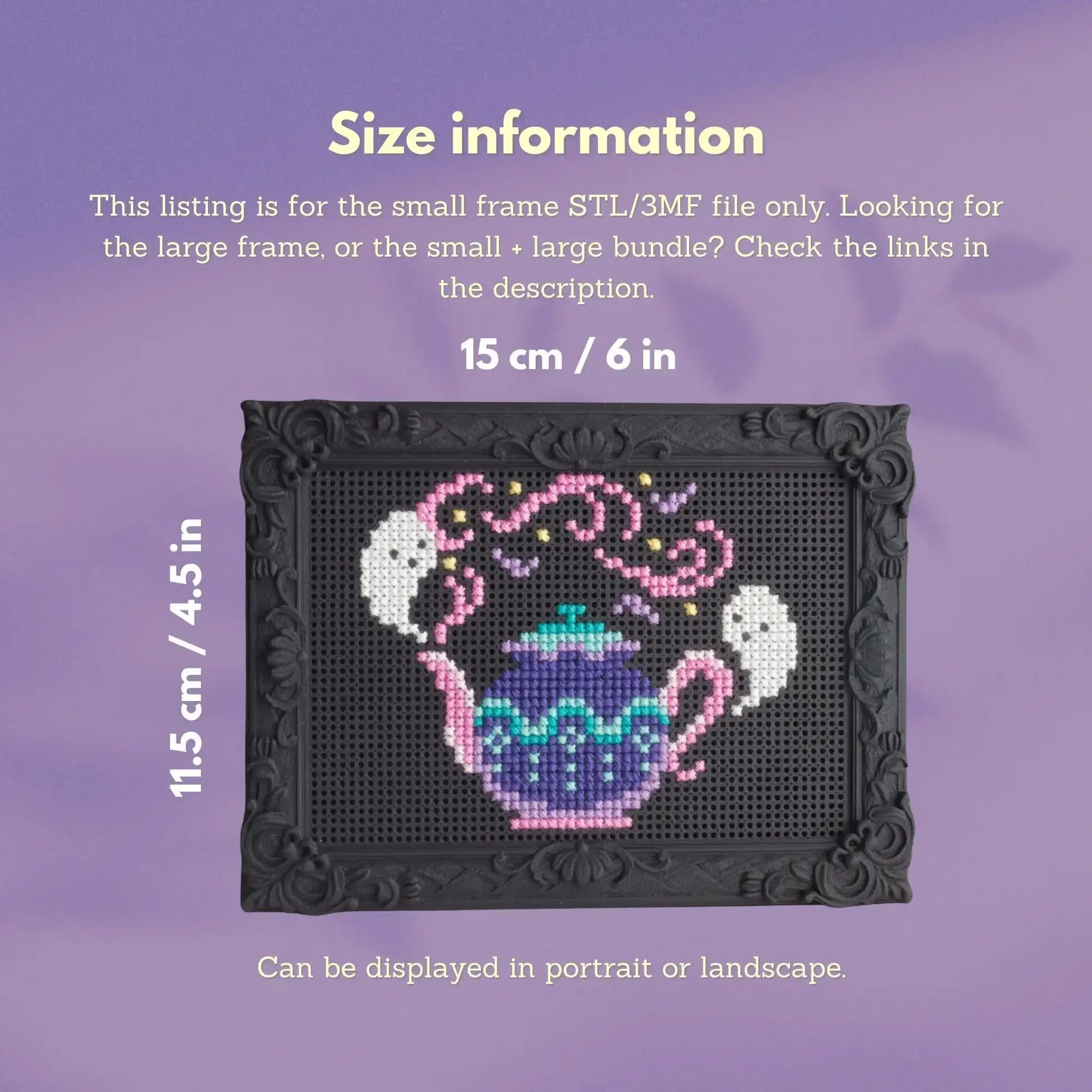 Size graphic for the small rectangle cross stitch frame STL: 15 cm / 6 in wide, 11.5 cm / 4.5 in tall, displays in portrait or landscape. This listing is the small file only.