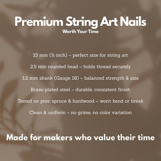 Infographic showing premium string art nails specifications — 15 mm brass-plated nails with 2.5 mm rounded head and 1.2 mm shank, made for makers who value their time.